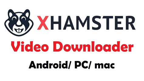 xhamster videos herunterladen|xHamster Downloader: Free Download xHamster Video Online